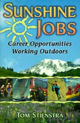 Sunshine Jobs : Opportunités de carrière en plein air - Sunshine Jobs: Career Opportunities Working Outdoors