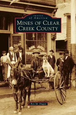 Mines du comté de Clear Creek - Mines of Clear Creek County
