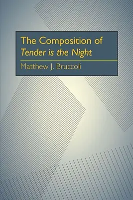 La composition de Tendre est la nuit - The Composition of Tender is the Night