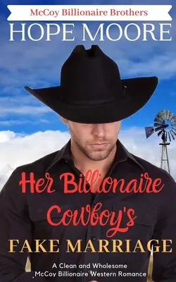 Le faux mariage de son cow-boy milliardaire - Her Billionaire Cowboy's Fake Marriage