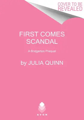 D'abord vient le scandale : Un préquel de Bridgerton - First Comes Scandal: A Bridgerton Prequel