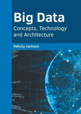 Big Data : Concepts, technologie et architecture - Big Data: Concepts, Technology and Architecture