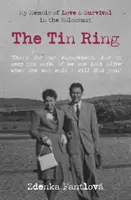 Tin Ring - My Memoir of Love and Survival in the Holocaust (Anneau d'étain - Mes mémoires d'amour et de survie dans l'Holocauste) - Tin Ring - My Memoir of Love and Survival in the Holocaust