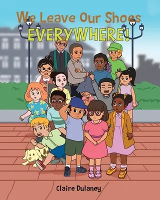 Nous laissons nos chaussures PARTOUT&nbsp;! - We Leave Our Shoes EVERYWHERE!