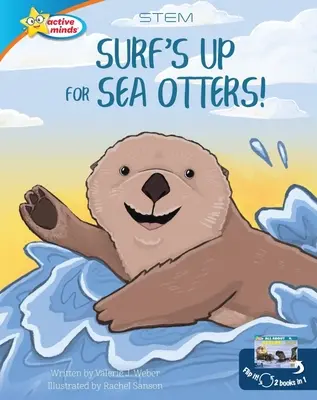 Surf's Up for Sea Otters / Tout sur les loutres - Surf's Up for Sea Otters / All about Otters