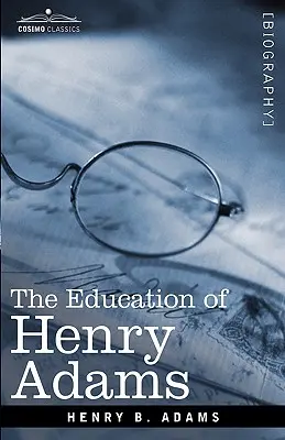 L'éducation d'Henry Adams - The Education of Henry Adams
