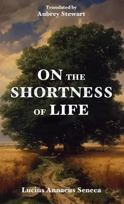 Sur la brièveté de la vie - On the Shortness of Life