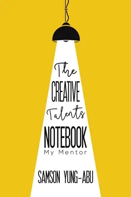 Le cahier des talents créatifs - The Creative Talents Notebook