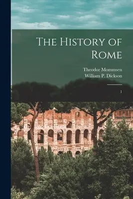 Histoire de Rome : 1 - The History of Rome: 1