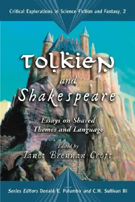 Tolkien et Shakespeare : Essais sur les thèmes et le langage communs - Tolkien and Shakespeare: Essays on Shared Themes and Language