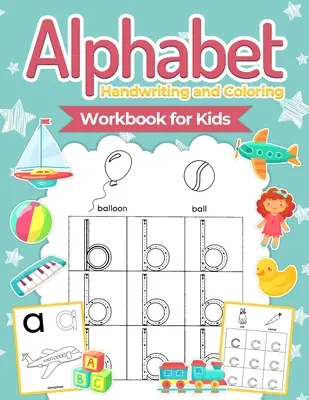 Alphabet Handwriting and Coloring Workbook For Kids (cahier d'écriture et de coloriage de l'alphabet pour les enfants) : Un livre d'activités parfait pour tracer l'alphabet avec les couleurs, les formes et la pré-écriture pour les tout-petits et les enfants d'âge préscolaire. - Alphabet Handwriting and Coloring Workbook For Kids: Perfect Alphabet Tracing Activity Book with Colors, Shapes, Pre-Writing for Toddlers and Preschoo