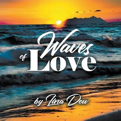 Vagues d'amour - Waves of Love