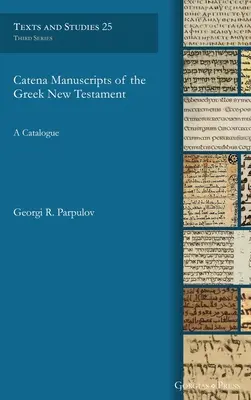 Manuscrits Catena du Nouveau Testament grec - Catena Manuscripts of the Greek New Testament