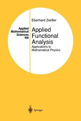 Analyse fonctionnelle appliquée : Applications à la physique mathématique - Applied Functional Analysis: Applications to Mathematical Physics