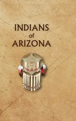 Indiens d'Arizona - Indians of Arizona