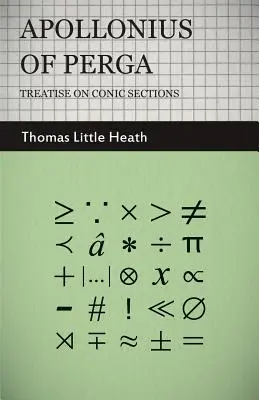 Apollonios de Perga - Traité sur les sections coniques - Apollonius of Perga - Treatise on Conic Sections