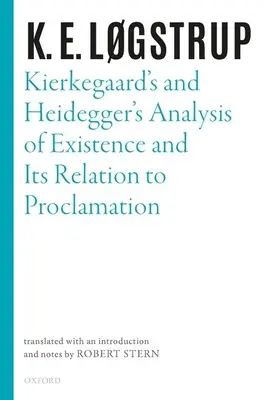 L'analyse de l'existence par Kierkegaard et Heidegger et son rapport à la proclamation - Kierkegaard's and Heidegger's Analysis of Existence and Its Relation to Proclamation