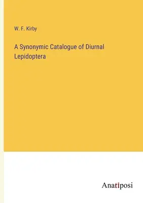 Catalogue synonymique des lépidoptères diurnes - A Synonymic Catalogue of Diurnal Lepidoptera