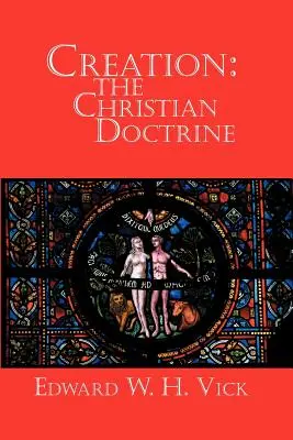 La création : La doctrine chrétienne - Creation: The Christian Doctrine