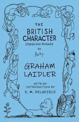 Le caractère britannique - étudié et révélé - The British Character - Studied and Revealed
