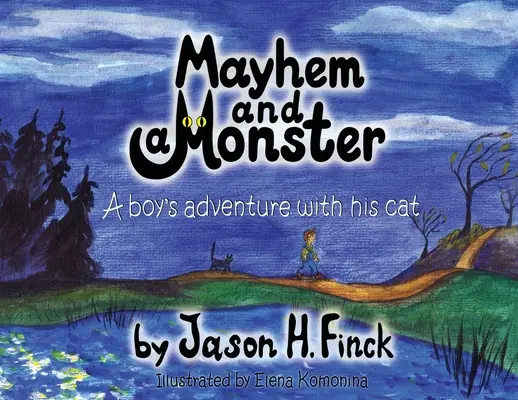 Mayhem et Monster : L'aventure d'un garçon avec son chat - Mayhem and Monster: A boys adventure with his cat