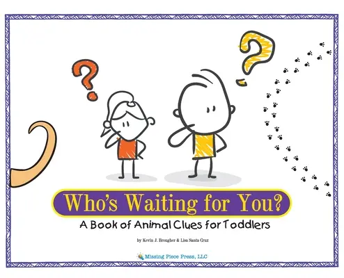 Qui t'attend ? Un livre d'indices sur les animaux pour les tout-petits - Who's Waiting for You?: A Book of Animal Clues for Toddlers