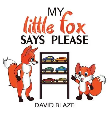 Mon petit renard dit s'il te plaît - My Little Fox Says Please