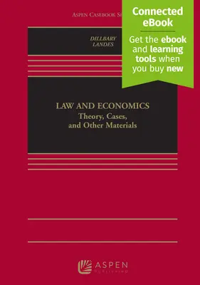 Droit et économie : Theory, Cases, and Other Materials [Connected Ebook] (en anglais) - Law and Economics: Theory, Cases, and Other Materials [Connected Ebook]