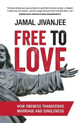 Libre d'aimer : Comment l'unité transcende le mariage et le célibat - Free to Love: How Oneness Transcends Marriage and Singleness