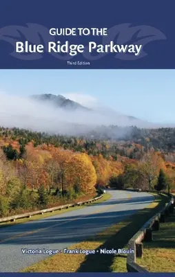 Guide de la promenade de la crête bleue - Guide to the Blue Ridge Parkway