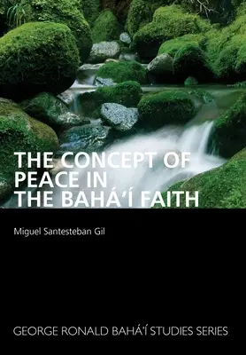 Le concept de paix dans la foi bah' - The Concept of Peace in the Bah' Faith