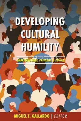 Développer l'humilité culturelle : Accepter la race, les privilèges et le pouvoir - Developing Cultural Humility: Embracing Race, Privilege, and Power