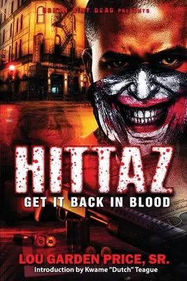 Hittaz : Récupérez-le dans le sang - Hittaz: Get It Back In Blood