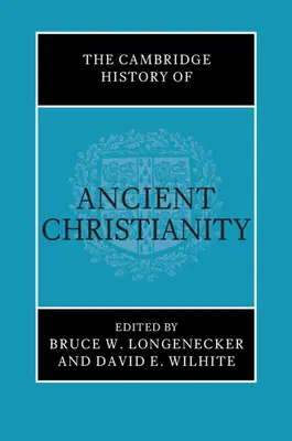 L'histoire de Cambridge du christianisme ancien - The Cambridge History of Ancient Christianity