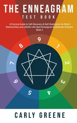 Le livre du test de l'ennéagramme : Un guide pratique de découverte et de réalisation de soi pour de meilleures relations et une vie meilleure : Les meilleurs livres audio & B - The Enneagram Test Book: A Practical Guide to Self-Discovery & Self-Realization for Better Relationships and a Better Life: Best Audiobooks & B