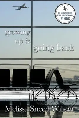 Grandir et revenir en arrière - Growing Up and Going Back