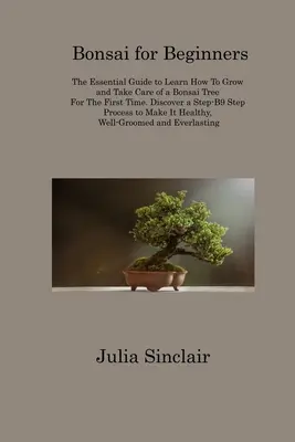 L'ennéagramme : un guide pratique pour la découverte de soi et la réalisation de soi pour de meilleures relations et une vie meilleure : Le guide essentiel pour apprendre à cultiver et à prendre soin d'un arbre Bonsaï pour la première fois. Découvrez un guide étape par étape. - Bonsai for Beginners: The Essential Guide to Learn How To Grow and Take Care of a Bonsai Tree For The First Time. Discover a Step-B9 Step Pr