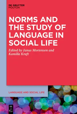 Normes et étude du langage dans la vie sociale - Norms and the Study of Language in Social Life