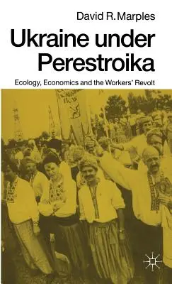 L'Ukraine sous la Perestroïka : Écologie, économie et révolte ouvrière - Ukraine Under Perestroika: Ecology, Economics and the Workers' Revolt