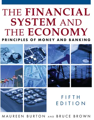 Le système financier et l'économie : Principes de la monnaie et de la banque - The Financial System and the Economy: Principles of Money and Banking
