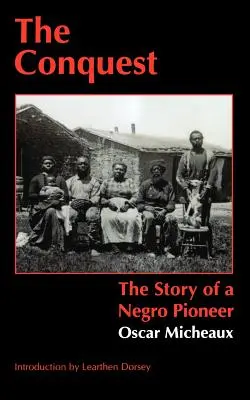 La conquête : L'histoire d'un pionnier noir - The Conquest: The Story of a Negro Pioneer