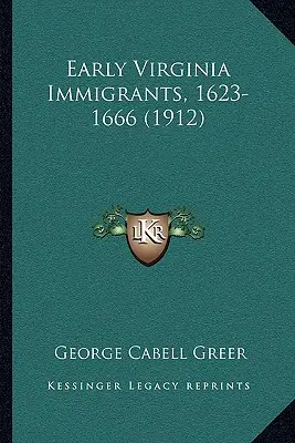 Les premiers immigrants de Virginie, 1623-1666 (1912) - Early Virginia Immigrants, 1623-1666 (1912)