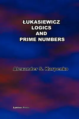 Logique de Lukasiewicz et nombres premiers - Lukasiewicz's Logics and Prime Numbers