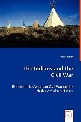 Les Indiens et la guerre civile - Les effets de la guerre civile américaine sur l'histoire des Amérindiens - The Indians and the Civil War - Effects of the American Civil War on the Native American History
