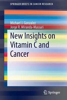 Nouvelles perspectives sur la vitamine C et le cancer - New Insights on Vitamin C and Cancer