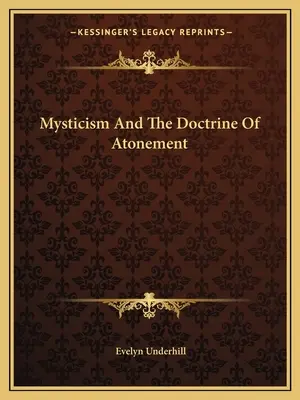 Mysticisme et doctrine de l'expiation - Mysticism And The Doctrine Of Atonement