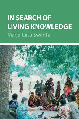 A la recherche du savoir vivant - In Search of Living Knowledge