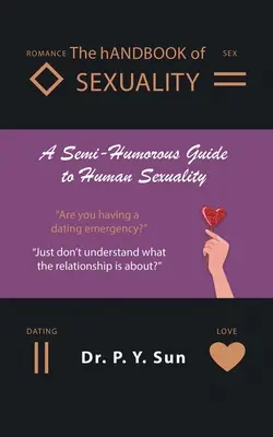 Le hAndbook de la SEXUALITÉ : Un guide semi-humoristique de la sexualité humaine - The hAndbook of SEXUALITY: A Semi-Humorous Guide to Human Sexuality