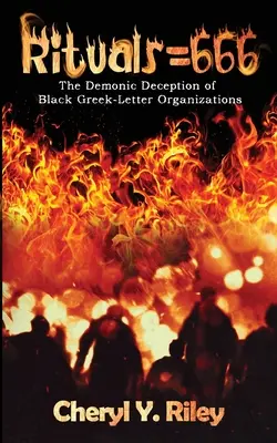 Rituels=666 : La tromperie démoniaque des organisations noires à lettres grecques - Rituals=666: The Demonic Deception of Black Greek-Letter Organizations