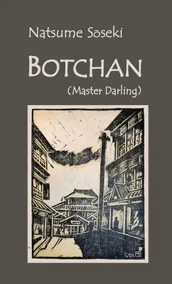 Botchan : (Maître Chéri) - Botchan: (Master Darling)